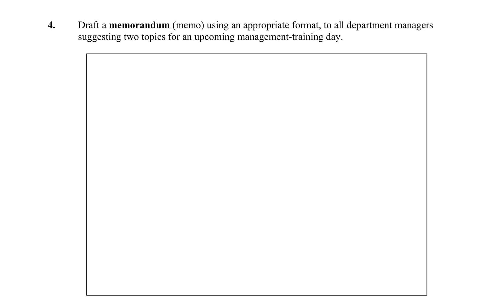 Draft-a-memorandum-(memo)-using-an-appropriate-format,-to-all-department-managers-suggesting-two-topics-for-an-upcoming-management-training-day.--Leaving Cert Business-Question 4-2004.png