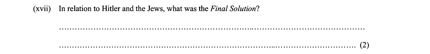 In-relation-to-Hitler-and-the-Jews,-what-was-the-Final-Solution?-Junior Cycle History-Question (xvii)-2014.png