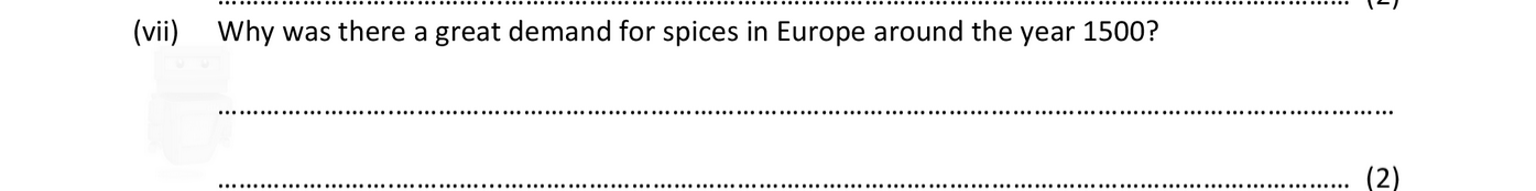 Why-was-there-a-great-demand-for-spices-in-Europe-around-the-year-1500?---Junior Cycle History-Question vii-2017.png
