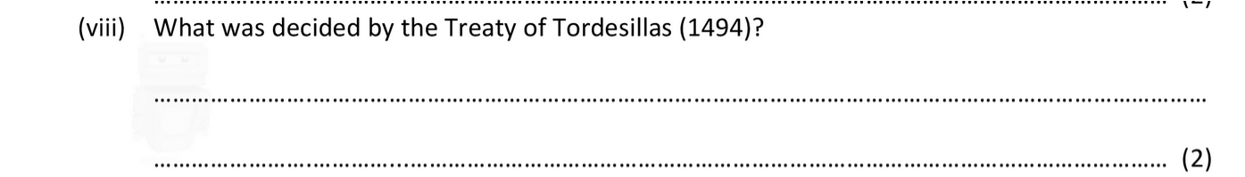 What-was-decided-by-the-Treaty-of-Tordesillas-(1494)?-Junior Cycle History-Question (vii)-2017.png