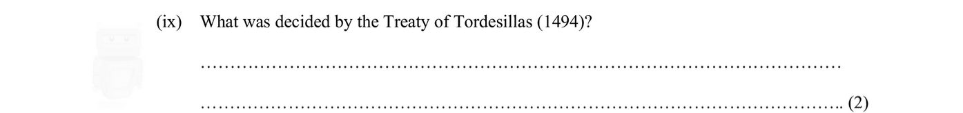 What-was-decided-by-the-Treaty-of-Tordesillas-(1494)?----Junior Cycle History-Question ix-2011.png