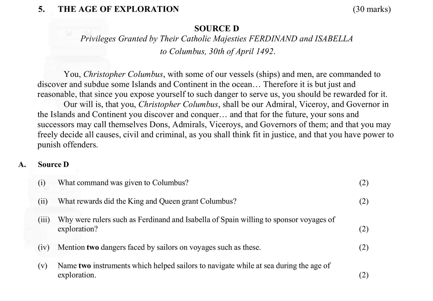 THE-AGE-OF-EXPLORATION--SOURCE-D-Privileges-Granted-by-Their-Catholic-Majesties-FERDINAND-and-ISABELLA-to-Columbus,-30th-of-April-1492-Junior Cycle History-Question 5-2010.png