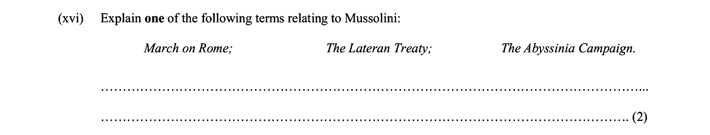 Explain-one-of-the-following-terms-relating-to-Mussolini:--March-on-Rome;-The-Lateran-Treaty;-The-Abyssinia-Campaign.-Junior Cycle History-Question xvi-2015.png