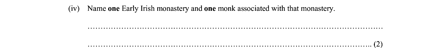 Name-one-Early-Irish-monastery-and-one-monk-associated-with-that-monastery.----Junior Cycle History-Question iv-2008.png