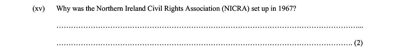 Why-was-the-Northern-Ireland-Civil-Rights-Association-(NICRA)-set-up-in-1967?---Junior Cycle History-Question xv-2015.png