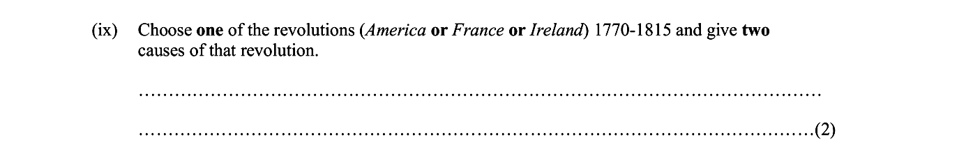 Choose-one-of-the-revolutions-(America-or-France-or-Ireland)-1770-1815-and-give-two-causes-of-that-revolution.---Junior Cycle History-Question ix-2013.png