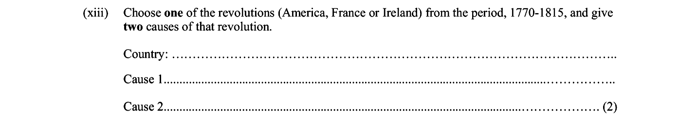 Choose-one-of-the-revolutions-(America,-France-or-Ireland)-from-the-period,-1770-1815,-and-give-two-causes-of-that-revolution-Junior Cycle History-Question xiii-2005.png