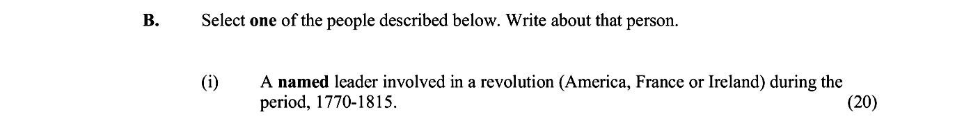 A-named-leader-involved-in-a-revolution-(America,-France-or-Ireland)-during-the-period,-1770-1815.--Junior Cycle History-Question B (i)-2005.png
