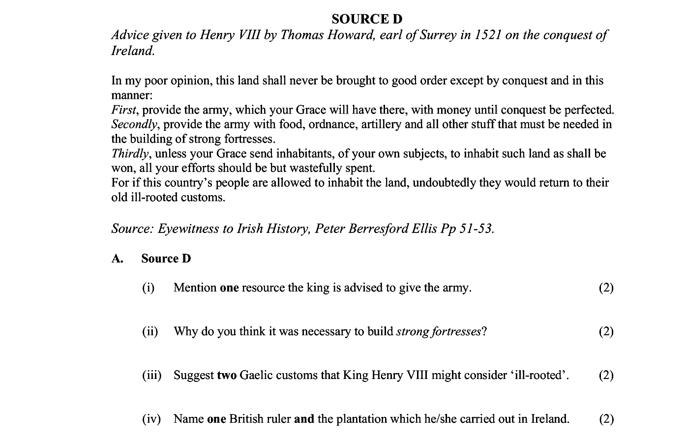 SOURCE-D-Advice-given-to-Henry-VIII-by-Thomas-Howard,-earl-of-Surrey-in-1521-on-the-conquest-of-Ireland-Junior Cycle History-Question A.-2009.png