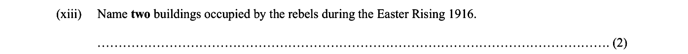 Name-two-buildings-occupied-by-the-rebels-during-the-Easter-Rising-1916.-Junior Cycle History-Question (iii)-2015.png