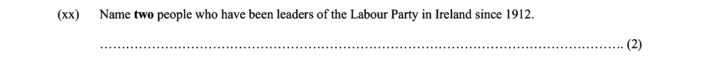 Name-two-people-who-have-been-leaders-of-the-Labour-Party-in-Ireland-since-1912.-----Junior Cycle History-Question xx-2015.png