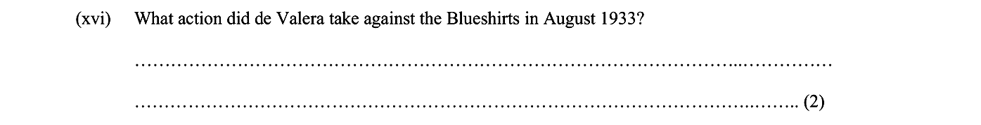 What-action-did-de-Valera-take-against-the-Blueshirts-in-August-1933?---Junior Cycle History-Question (xvi)-2012.png