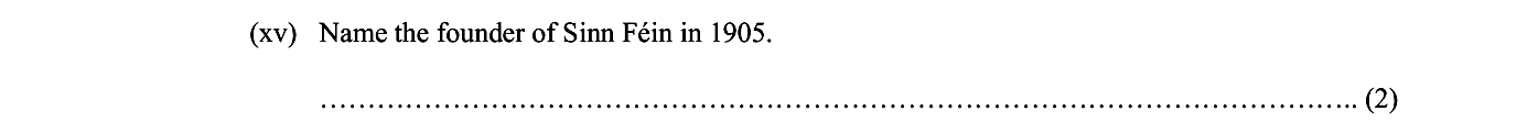 Name-the-founder-of-Sinn-Féin-in-1905.-Junior Cycle History-Question (xv)-2006.png