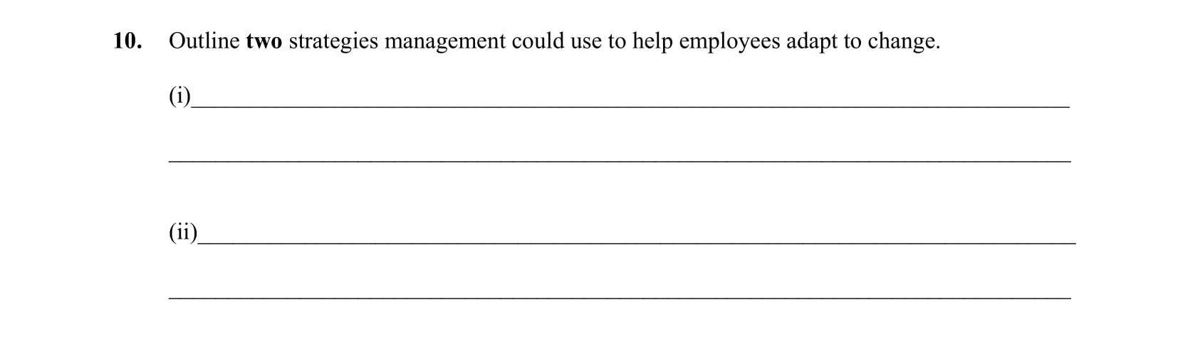 Outline-two-strategies-management-could-use-to-help-employees-adapt-to-change-Leaving Cert Business-Question 10-2011.png