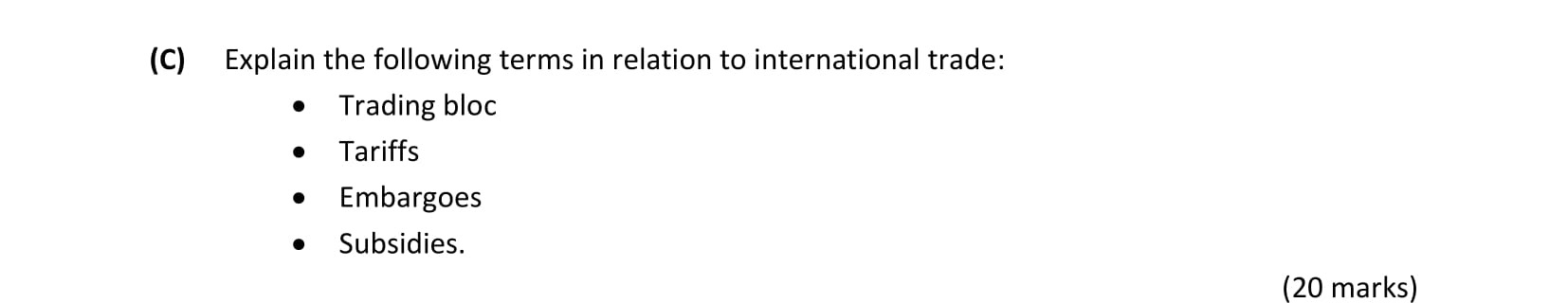 Explain-the-following-terms-in-relation-to-international-trade:----Trading-bloc---Tariffs---Embargoes---Subsidies.-Leaving Cert Business-Question 3(C)-2016.png