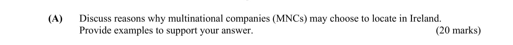 Discuss-reasons-why-multinational-companies-(MNCs)-may-choose-to-locate-in-Ireland-Leaving Cert Business-Question 3A-2015.png