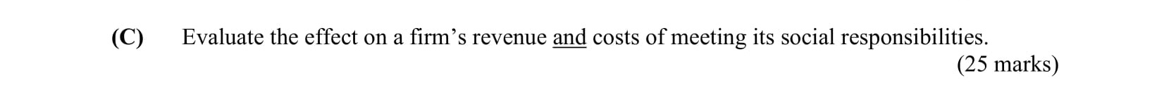 Evaluate-the-effect-on-a-firm's-revenue-and-costs-of-meeting-its-social-responsibilities.-Leaving Cert Business-Question (C)-2005.png
