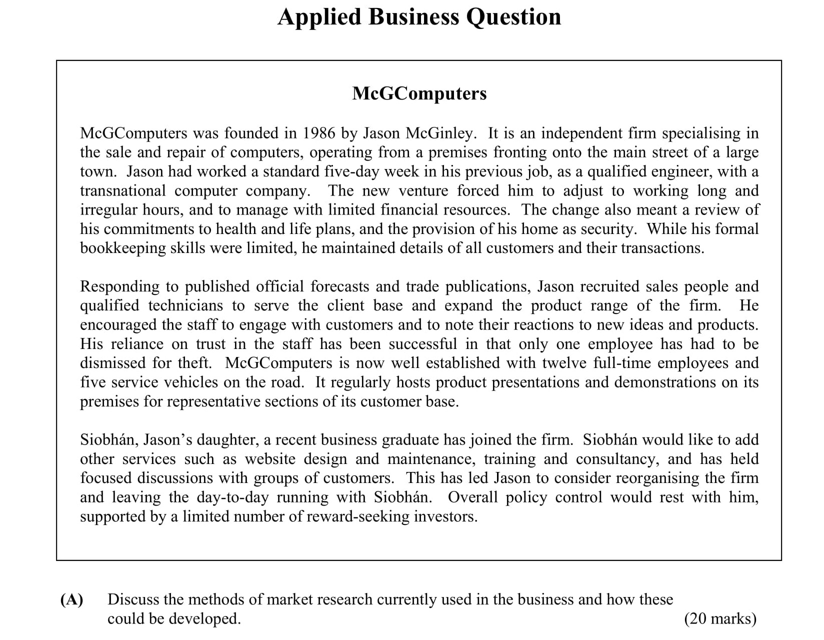 Discuss-the-methods-of-market-research-currently-used-in-the-business-and-how-these-could-be-developed-Leaving Cert Business-Question A-2007.png