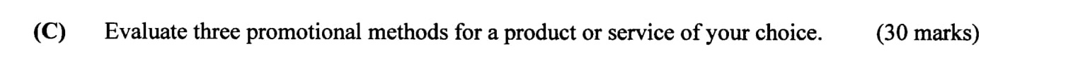 Evaluate-three-promotional-methods-for-a-product-or-service-of-your-choice.-Leaving Cert Business-Question C-2002.png