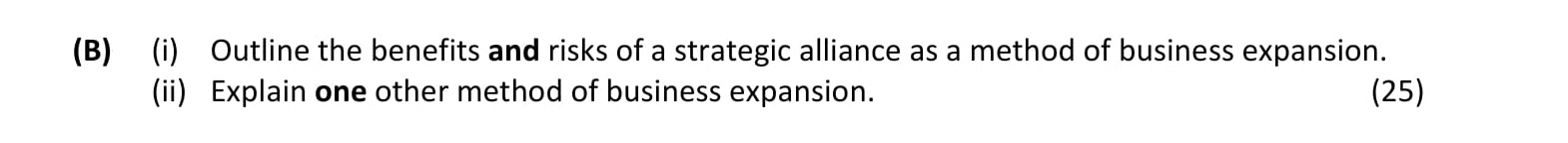 Outline-the-benefits-and-risks-of-a-strategic-alliance-as-a-method-of-business-expansion-Leaving Cert Business-Question 6 B-2019.png