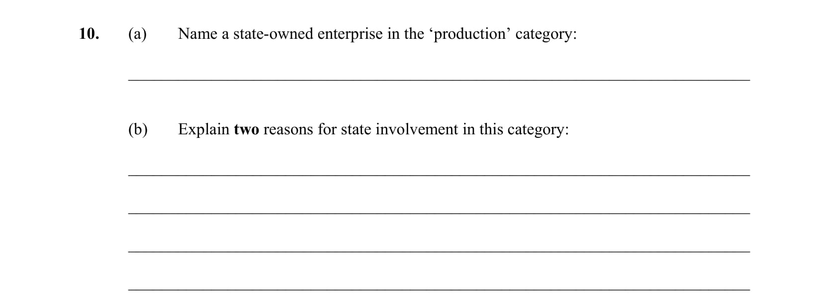 10.-(a)-Name-a-state-owned-enterprise-in-the-'production'-category:---_____________________---(b)-Explain-two-reasons-for-state-involvement-in-this-category:---_____________________-Leaving Cert Business-Question 10-2007.png