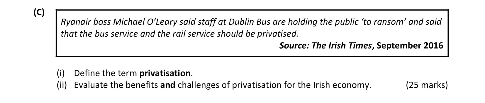 Ryanair-boss-Michael-O'Leary-said-staff-at-Dublin-Bus-are-holding-the-public-'to-ransom'-and-said-that-the-bus-service-and-the-rail-service-should-be-privatised-Leaving Cert Business-Question 2 (C)-2017.png