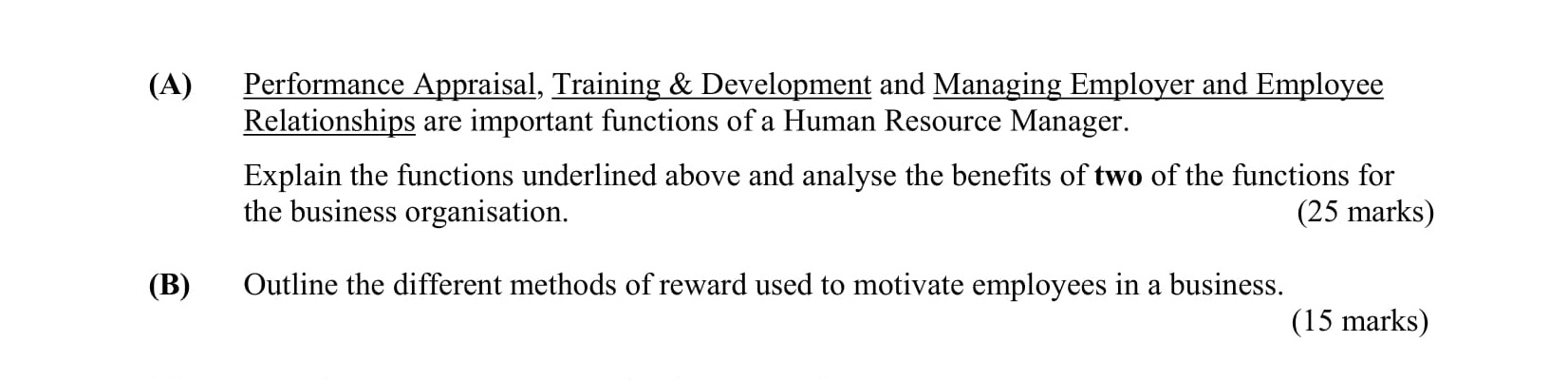 (A)-Performance-Appraisal,-Training-&-Development-and-Managing-Employer-and-Employee-Relationships-are-important-functions-of-a-Human-Resource-Manager-Leaving Cert Business-Question 5-2008.png