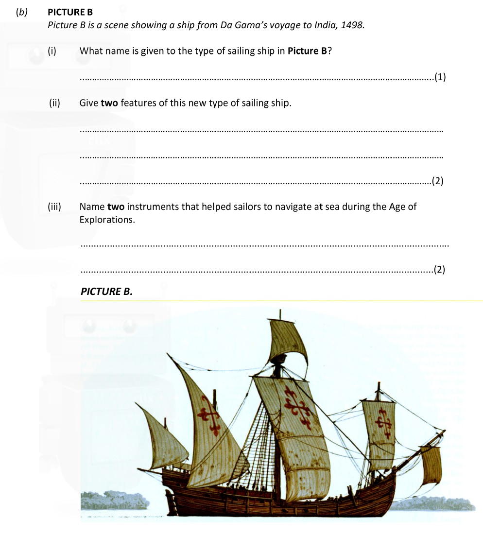 Picture-B-is-a-scene-showing-a-ship-from-Da-Gama's-voyage-to-India,-1498-Junior Cycle History-Question b-2018.png