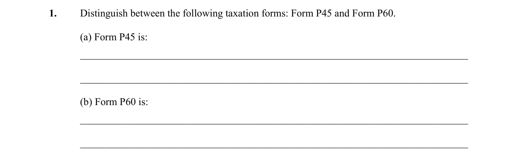 Distinguish-between-the-following-taxation-forms:-Form-P45-and-Form-P60-Leaving Cert Business-Question 1-2009.png