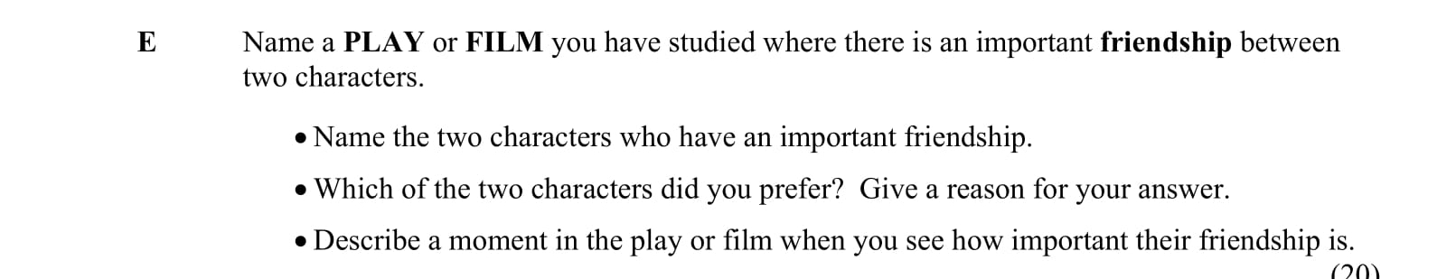 Name-a-PLAY-or-FILM-you-have-studied-where-there-is-an-important-friendship-between-two-characters-Junior Cycle English-Question E-2015.png