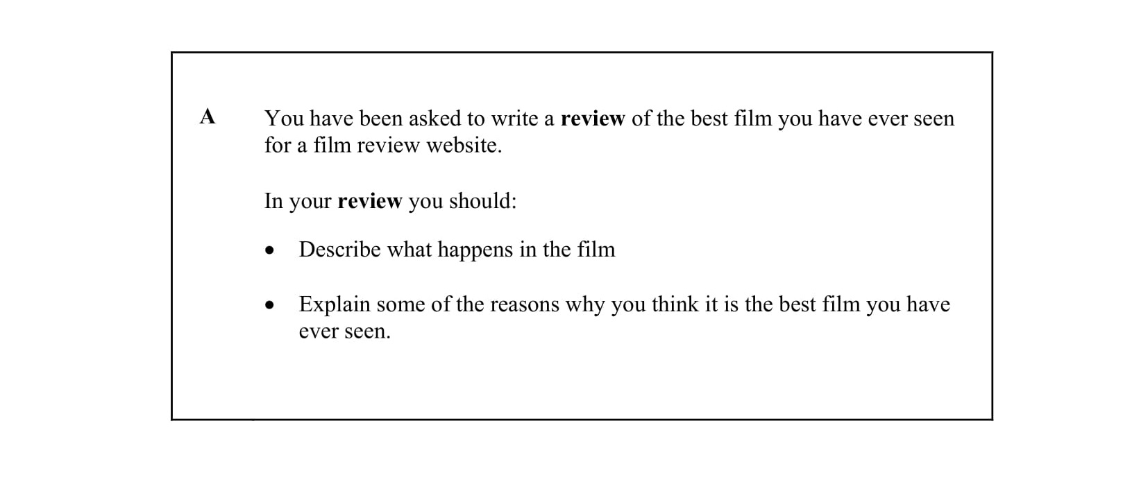 You-have-been-asked-to-write-a-review-of-the-best-film-you-have-ever-seen-for-a-film-review-website-Junior Cycle English-Question A-2015.png