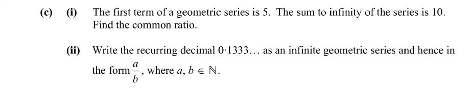 The-first-term-of-a-geometric-series-is-5-Leaving Cert Mathematics-Question c-2010.png