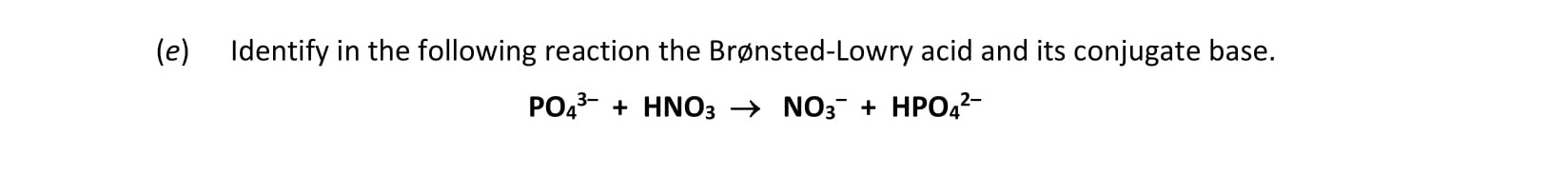 Identify-in-the-following-reaction-the-Brønsted-Lowry-acid-and-its-conjugate-base-Leaving Cert Chemistry-Question e-2018.png