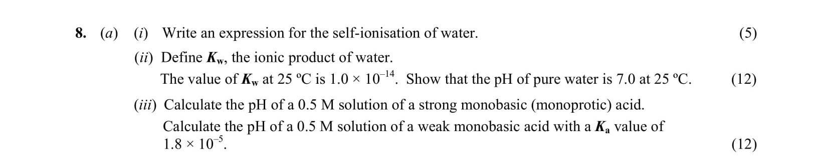 8.-(a)-(i)-Write-an-expression-for-the-self-ionisation-of-water-Leaving Cert Chemistry-Question 8-2008.png