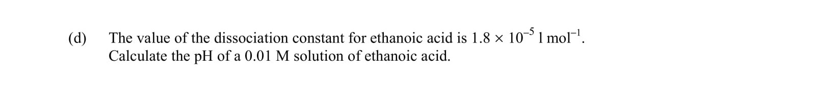 The-value-of-the-dissociation-constant-for-ethanoic-acid-is-1.8-x-10^-5--mol-dm^-3-Leaving Cert Chemistry-Question d-2002.png