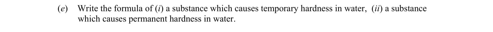 Write-the-formula-of-(i)-a-substance-which-causes-temporary-hardness-in-water-Leaving Cert Chemistry-Question c-2008.png