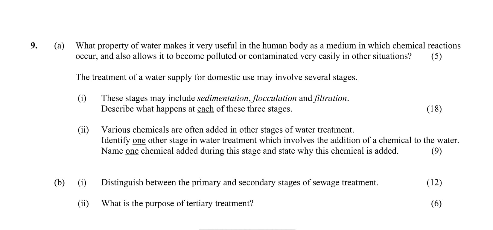9.-(a)-What-property-of-water-makes-it-very-useful-in-the-human-body-as-a-medium-in-which-chemical-reactions-occur,-and-also-allows-it-to-become-polluted-or-contaminated-very-easily-in-other-situations?-(5)--The-treatment-of-a-water-supply-for-domestic-use-may-involve-several-stages-Leaving Cert Chemistry-Question 9-2002.png