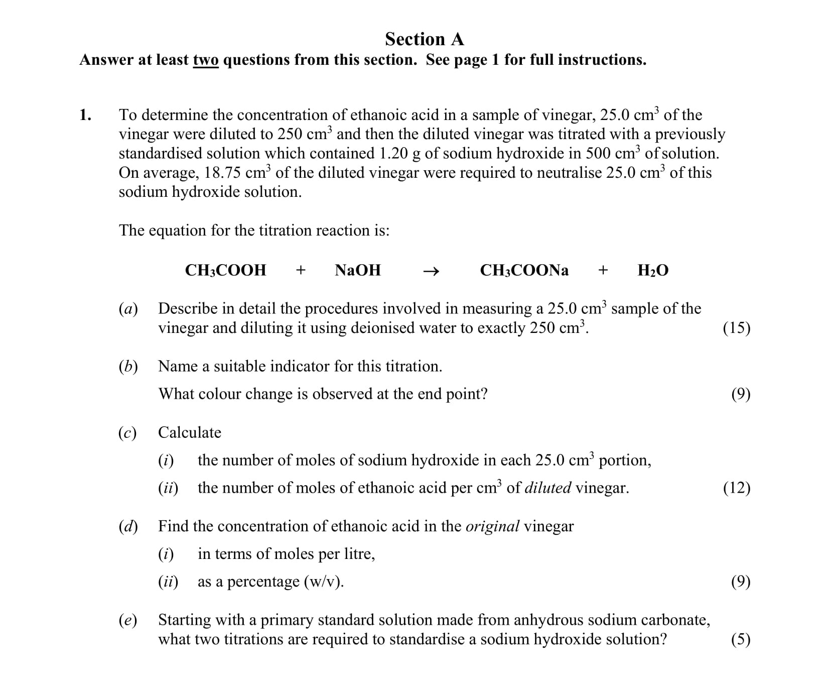 To-determine-the-concentration-of-ethanoic-acid-in-a-sample-of-vinegar,-25.0-cm³-of-the-vinegar-were-diluted-to-250-cm³-and-then-the-diluted-vinegar-was-titrated-with-a-previously-standardised-solution-which-contained-1.20-g-of-sodium-hydroxide-in-500-cm³-of-solution-Leaving Cert Chemistry-Question 1-2016.png