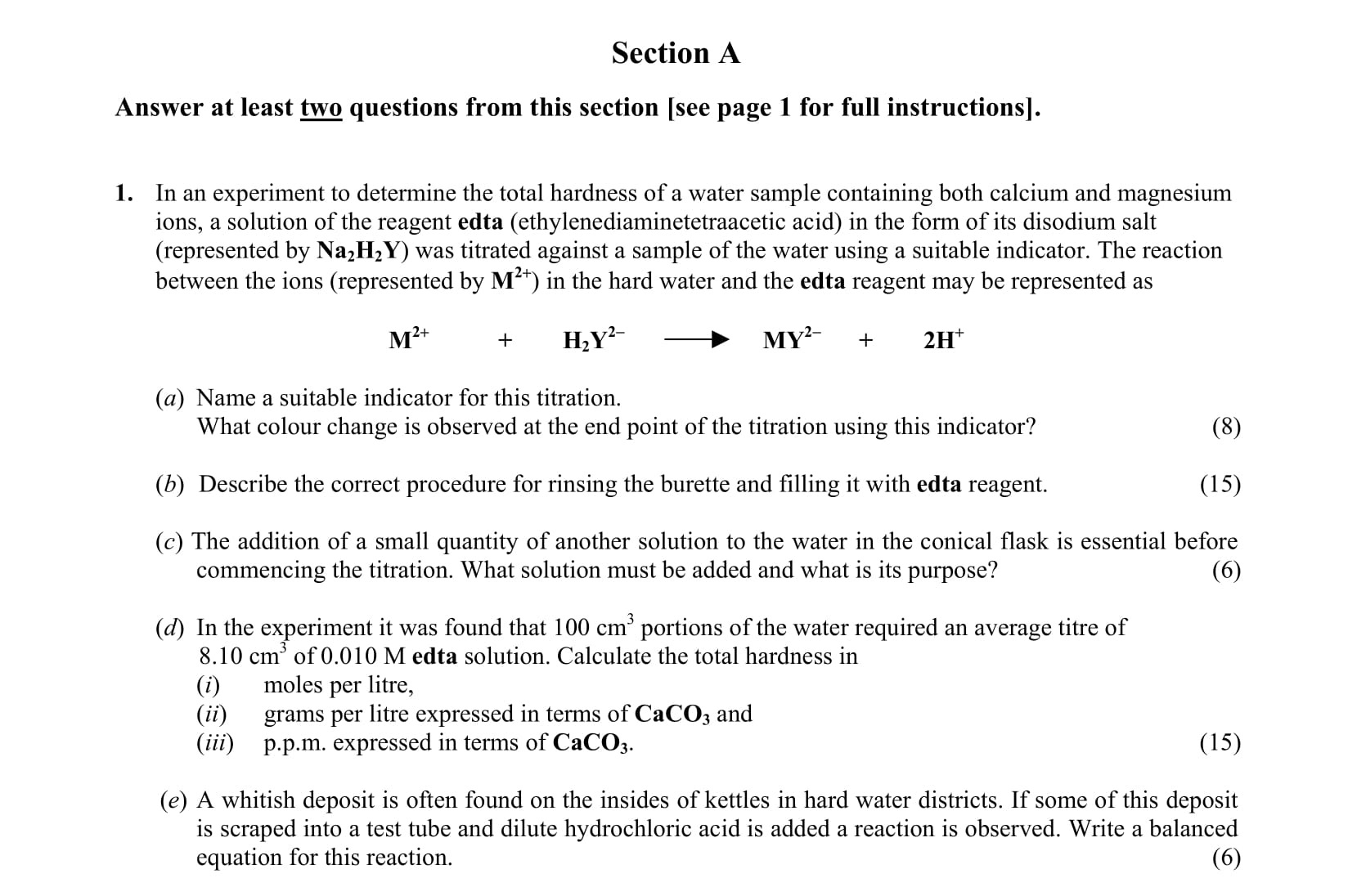 In-an-experiment-to-determine-the-total-hardness-of-a-water-sample-containing-both-calcium-and-magnesium-ions,-a-solution-of-the-reagent-edta-(ethylene-diamine-tetraacetic-acid)-in-the-form-of-its-disodium-salt-(represented-by-Na2H2Y)-is-titrated-against-a-sample-of-the-water-using-a-suitable-indicator-Leaving Cert Chemistry-Question 1-2004.png