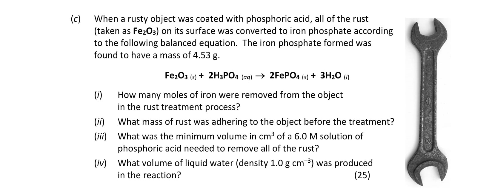 When-a-rusty-object-was-coated-with-phosphoric-acid,-all-of-the-rust-(taken-as-Fe2O3)-on-its-surface-was-converted-to-iron-phosphate-according-to-the-following-balanced-equation-Leaving Cert Chemistry-Question c-2018.png