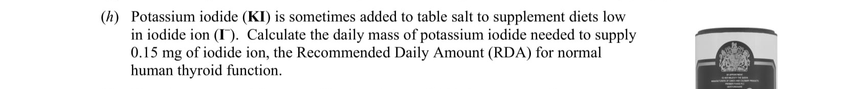 Potassium-iodide-(KI)-is-sometimes-added-to-table-salt-to-supplement-diets-low-in-iodide-ion-(I⁻)-Leaving Cert Chemistry-Question (h)-2014.png