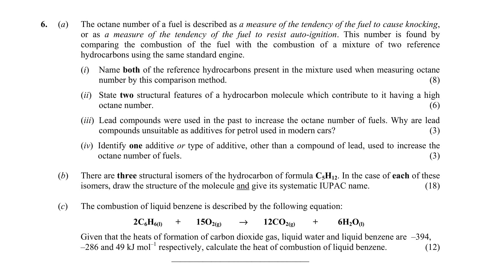 The-octane-number-of-a-fuel-is-described-as-a-measure-of-the-tendency-of-the-fuel-to-cause-knocking,-or-as-a-measure-of-the-tendency-of-the-fuel-to-resist-auto-ignition-Leaving Cert Chemistry-Question 6-2005.png