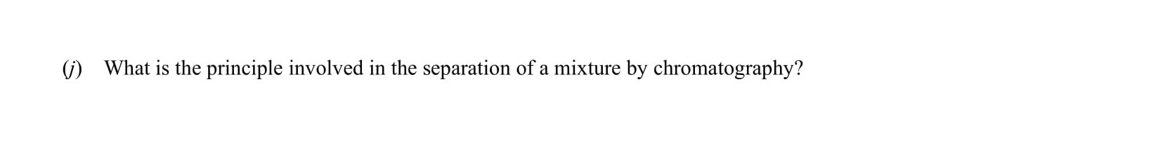 What-is-the-principle-involved-in-the-separation-of-a-mixture-by-chromatography?-Leaving Cert Chemistry-Question j-2011.png