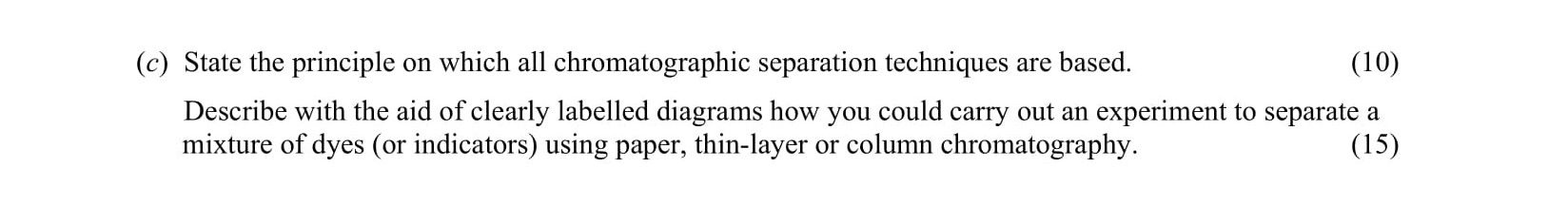 State-the-principle-on-which-all-chromatographic-separation-techniques-are-based-Leaving Cert Chemistry-Question c-2005.png