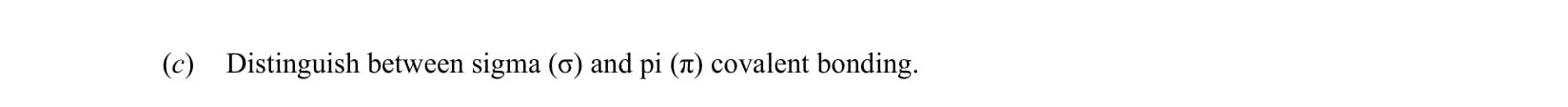 Distinguish-between-sigma-(σ)-and-pi-(π)-covalent-bonding.-Leaving Cert Chemistry-Question c-2010.png