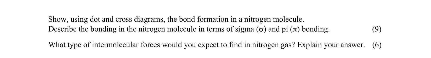 Show,-using-dot-and-cross-diagrams,-the-bond-formation-in-a-nitrogen-molecule-Leaving Cert Chemistry-Question Question 1-2004.png