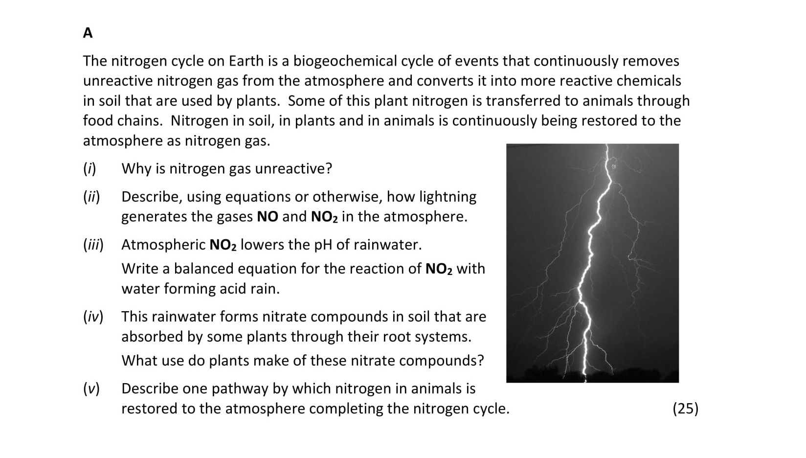 The-nitrogen-cycle-on-Earth-is-a-biogeochemical-cycle-of-events-that-continuously-removes-unreactive-nitrogen-gas-from-the-atmosphere-and-converts-it-into-more-reactive-chemicals-in-soil-that-are-used-by-plants-Leaving Cert Chemistry-Question A-2021.png