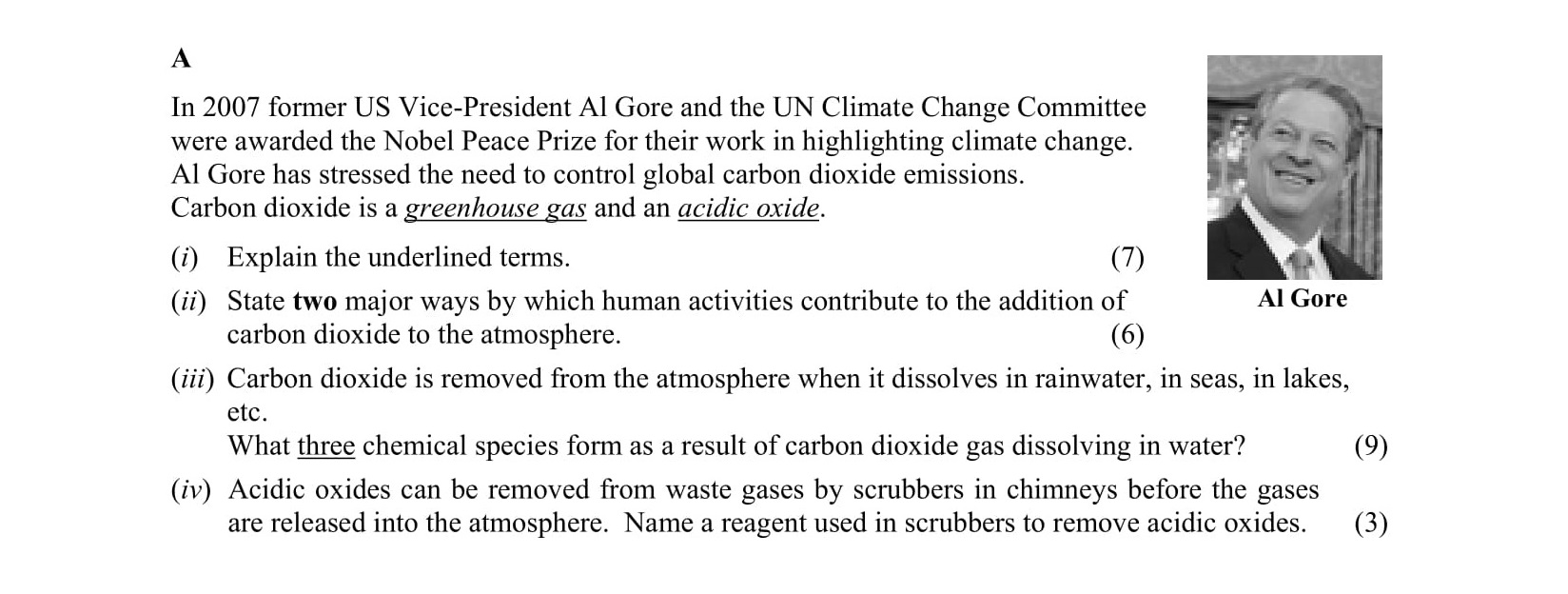 In-2007-former-US-Vice-President-Al-Gore-and-the-UN-Climate-Change-Committee-were-awarded-the-Nobel-Peace-Prize-for-their-work-in-highlighting-climate-change-Leaving Cert Chemistry-Question A-2008.png