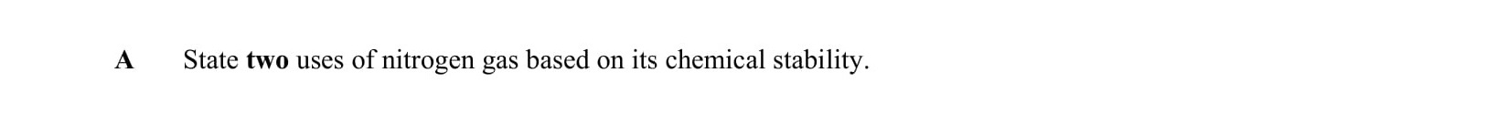 State-two-uses-of-nitrogen-gas-based-on-its-chemical-stability.-Leaving Cert Chemistry-Question A-2006.png
