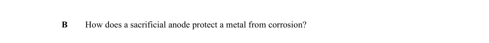 How-does-a-sacrificial-anode-protect-a-metal-from-corrosion?-Leaving Cert Chemistry-Question B-2005.png